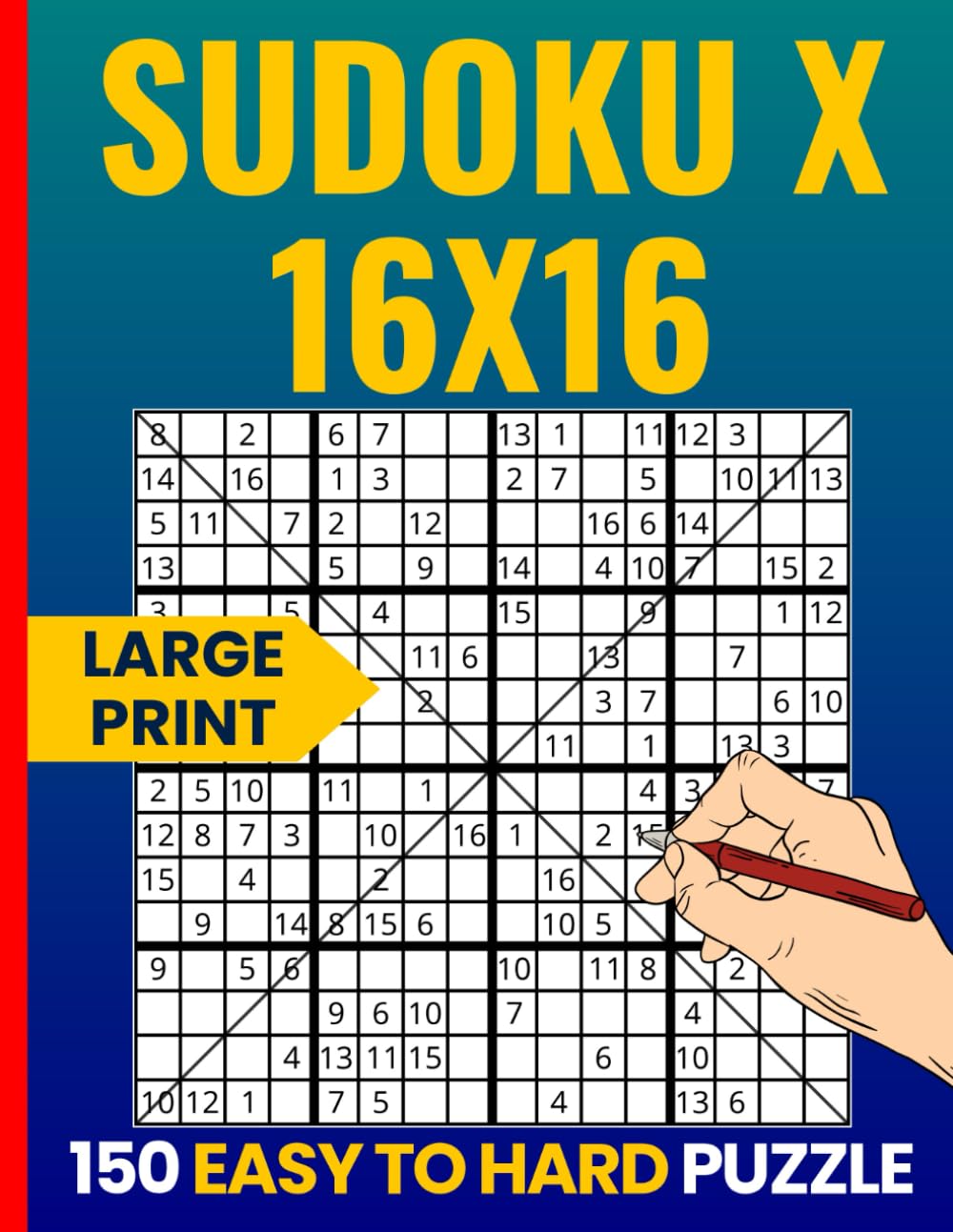 16X16 Diagonal Sudoku: Sudoku X 16x16 Puzzle Book | Easy to Hard Large Print Challenges for Adults