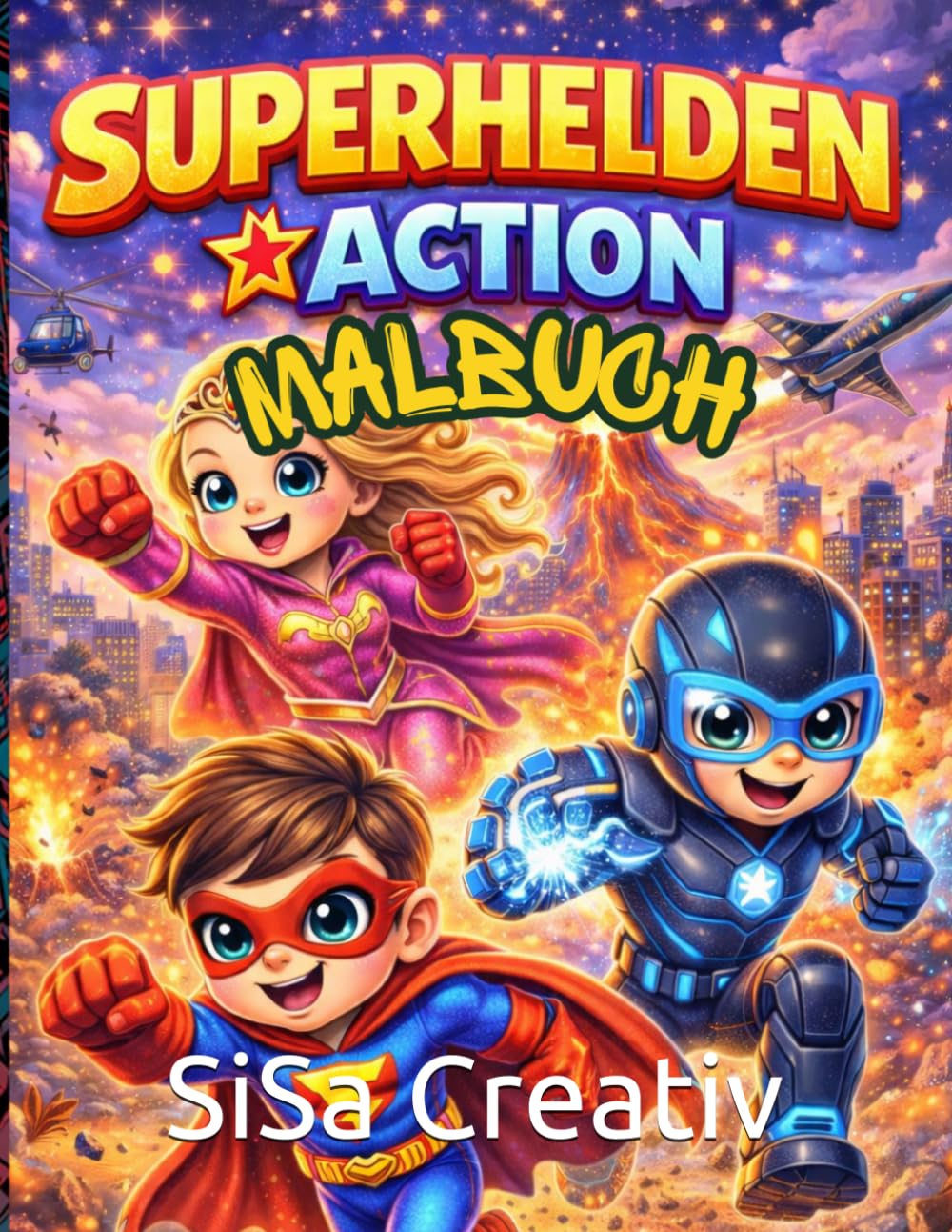 Superhelden & Action Malbuch: Kraftvolle Ausmalbilder für Kinder von 4–8 Jahren mit Helden, Team-Motiven und spannenden Szenen