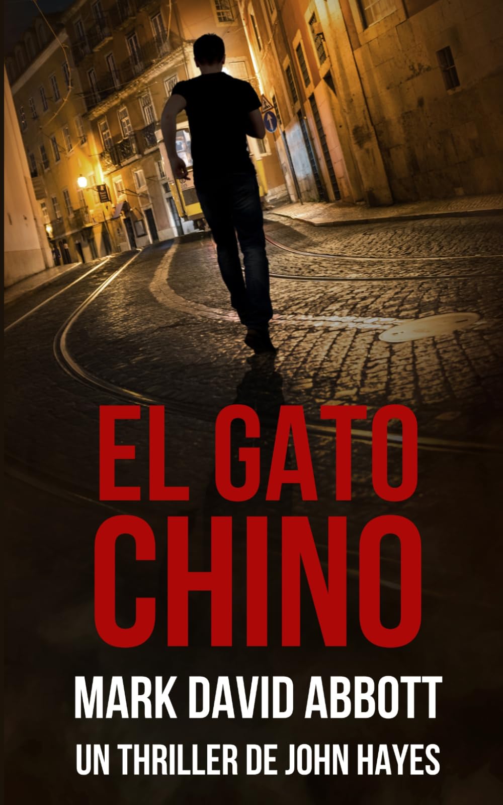 El Gato Chino: Un Thriller de John Hayes: #10