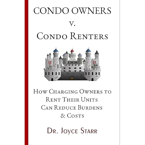 Condo Owners Versus Condo Renters: How Charging Owners to Rent Their Units Can Reduce Burdens & Costs (Condo & HOA Masterclass Series)