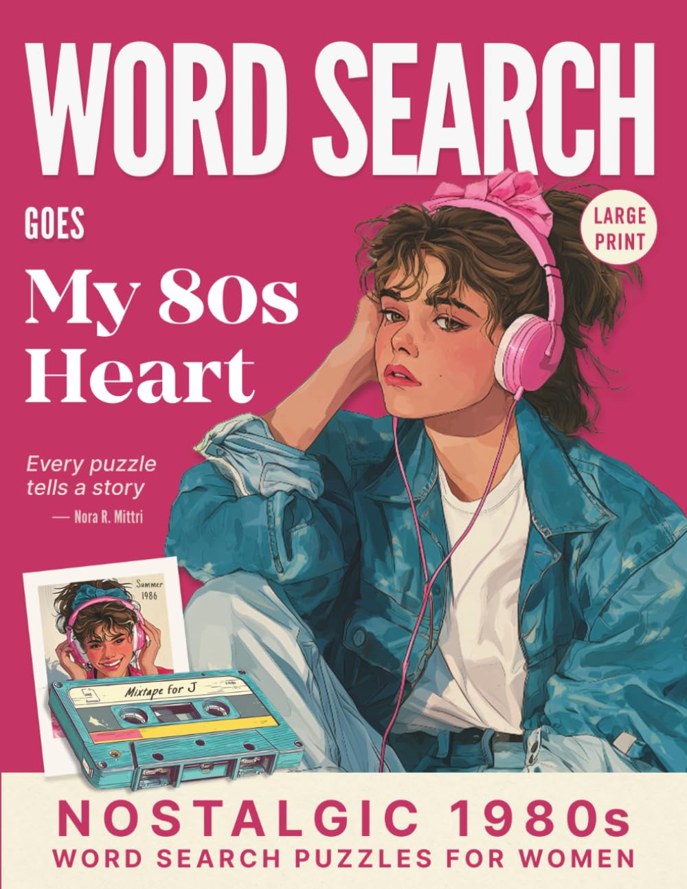 Word Search Goes My 80s Heart.: Nostalgic 1980s Word Search Puzzles for Women. Large Print.