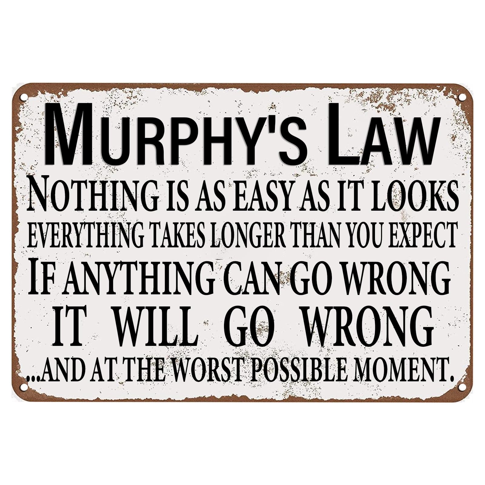 Yelacaay Murphy'S Law Metal Sign If Anything Can Go Wrong It Will Go Wrong Motivational Wall Decor Metal Sign Plaque Poster 8X12 Inch