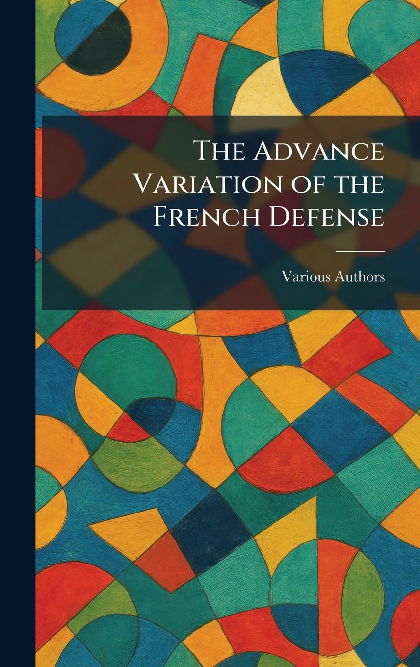 The Advance Variation of the French Defense