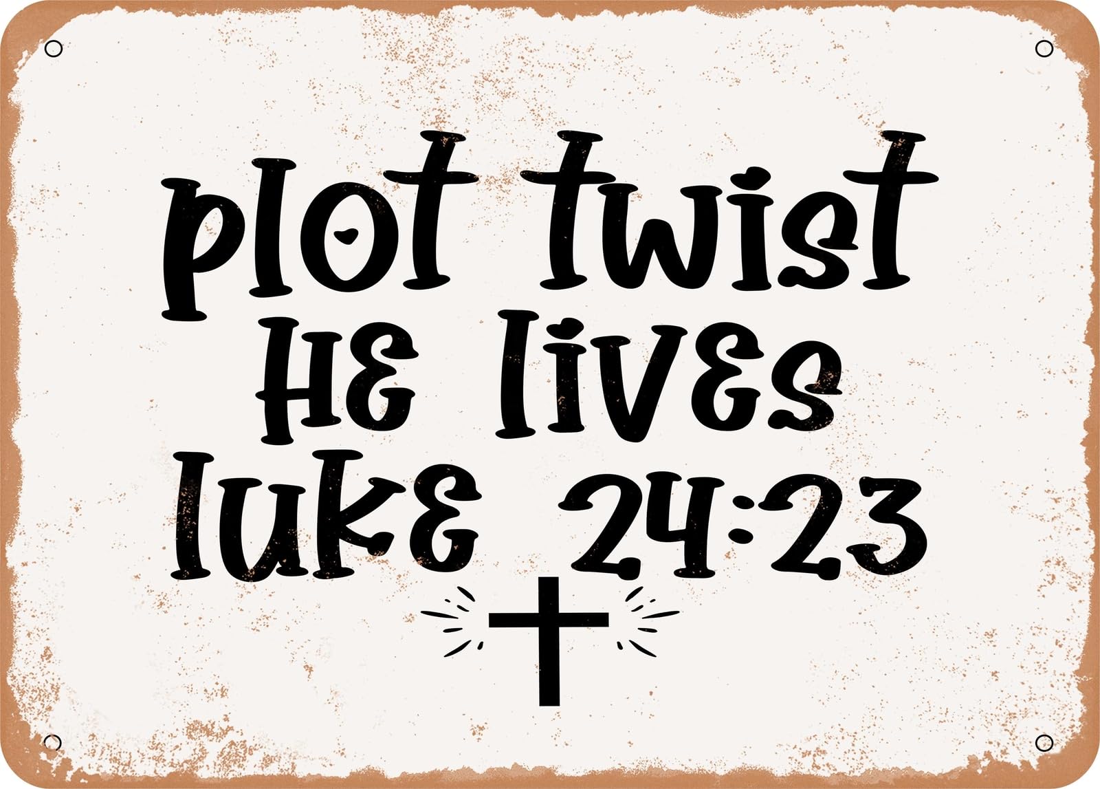Miaomansenstore Metal Sign - Plot Twist He Lives Luke 423 - Vintage Look Sign Home Decor