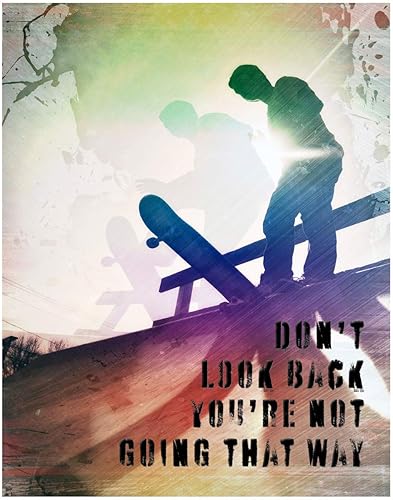 Don't Look Back You're Not Going That Way Fine Art Print Decor- Motivational and Inspirational Wall Art Poster - 11x14 Unframed Skateboard Photo