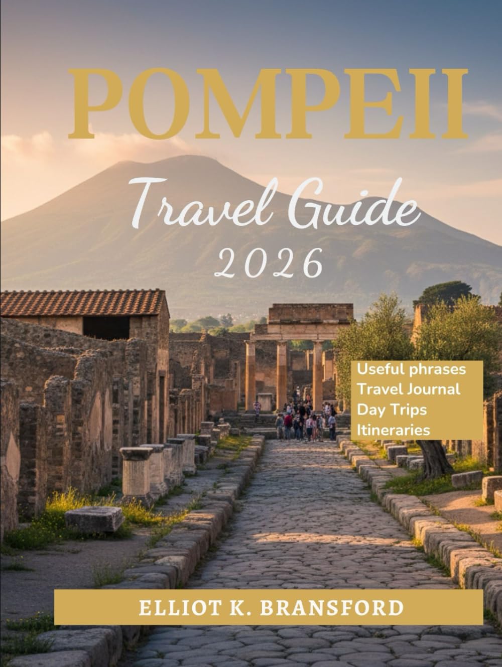 Pompeii Travel Guide 2026: Explore Southern Italy's Most Iconic Destination