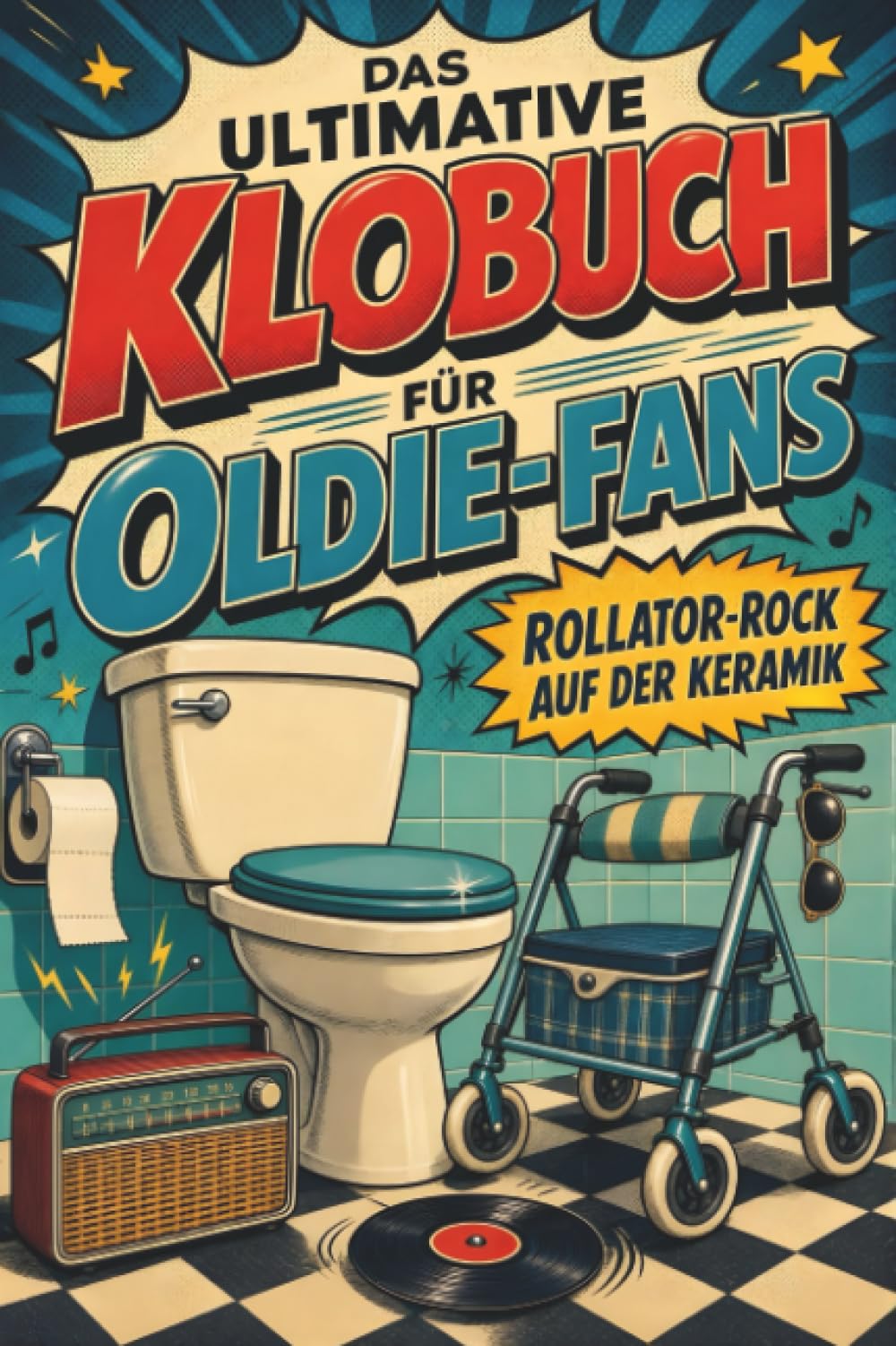 Das ultimative Klobuch für Oldie-Fans: Rollator-Rock auf der Keramik. Lustiges Geschenk für Fans von Oldies, Rock’n’Roll und 70er-Jahre-Musik
