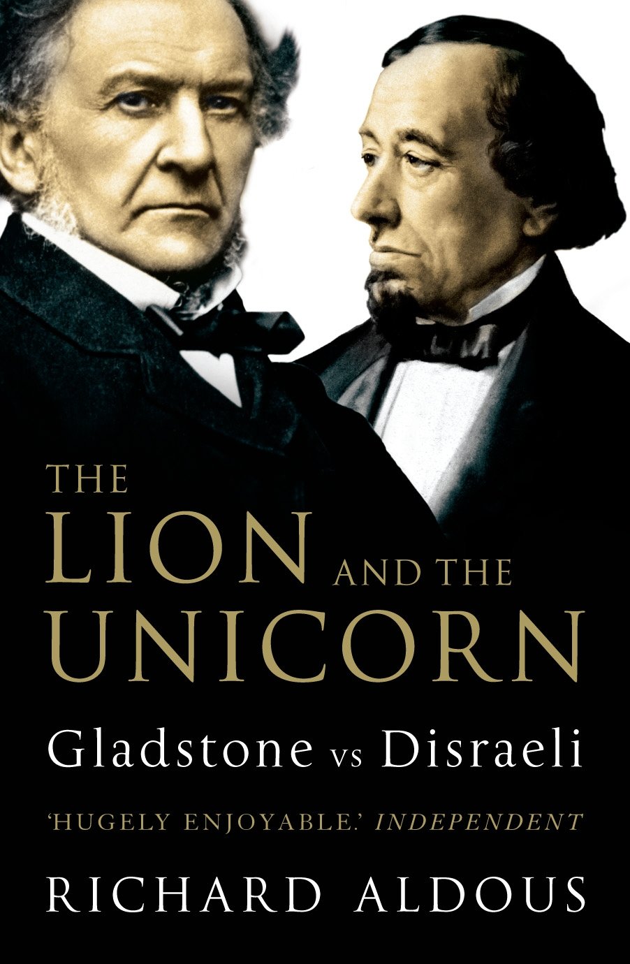 The Lion and the Unicorn by Richard Aldous - 9781844133123