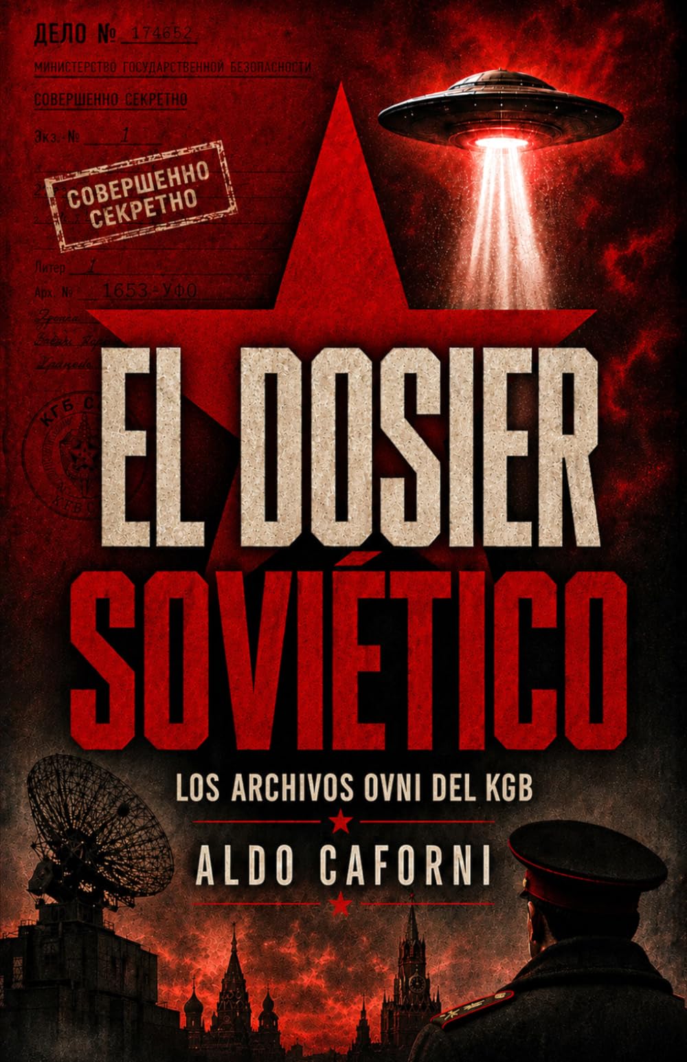 El dosier soviético: Los archivos ovni del KGB