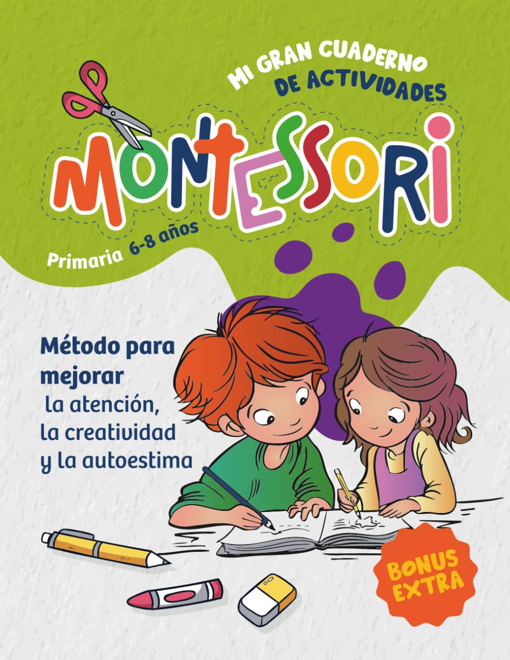 MI GRAN CUADERNO DE ACTIVIDADES MONTESSORI: Un libro con más de 200 actividades pensado para niños y niñas de primaria que desarrolla la atención, la ... la atención, creatividad y autoestima.)