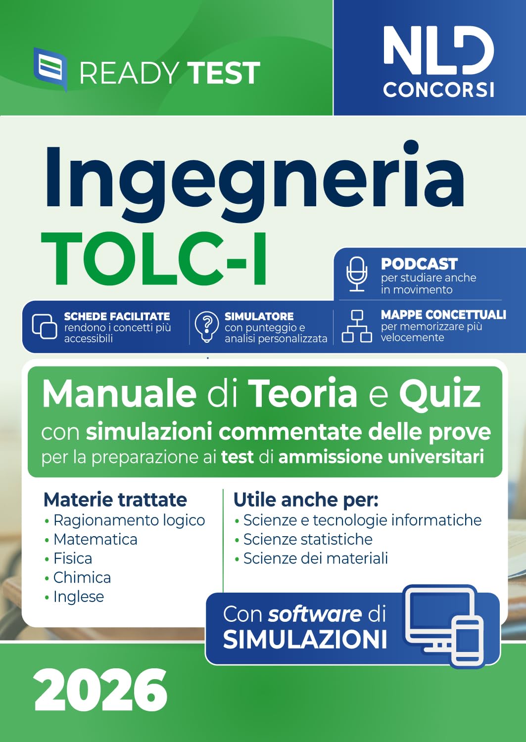 Test Ingegneria TOLC-I. Manuale di teoria e quiz per la preparazione ai test di ammissione universitari per le facoltà di Ingegneria. Con software di simulazione
