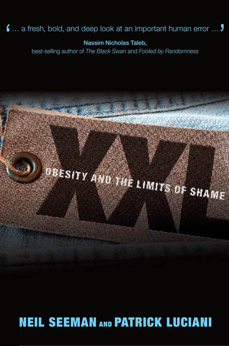 XXL: Obesity and the Limits of Shame (U of T Centre for Public Management Series on Public Policy & Administration)