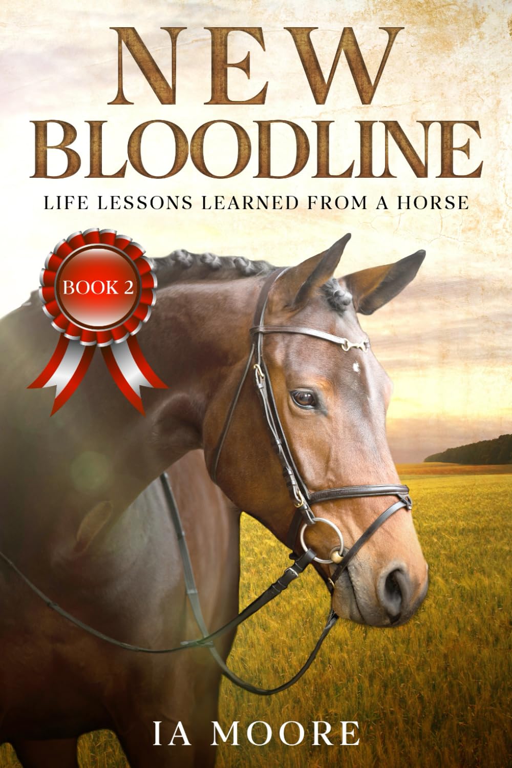 New Bloodline: A Teen Rescue Horse Adventure (Life Lessons Learned From A Horse Book 2)
