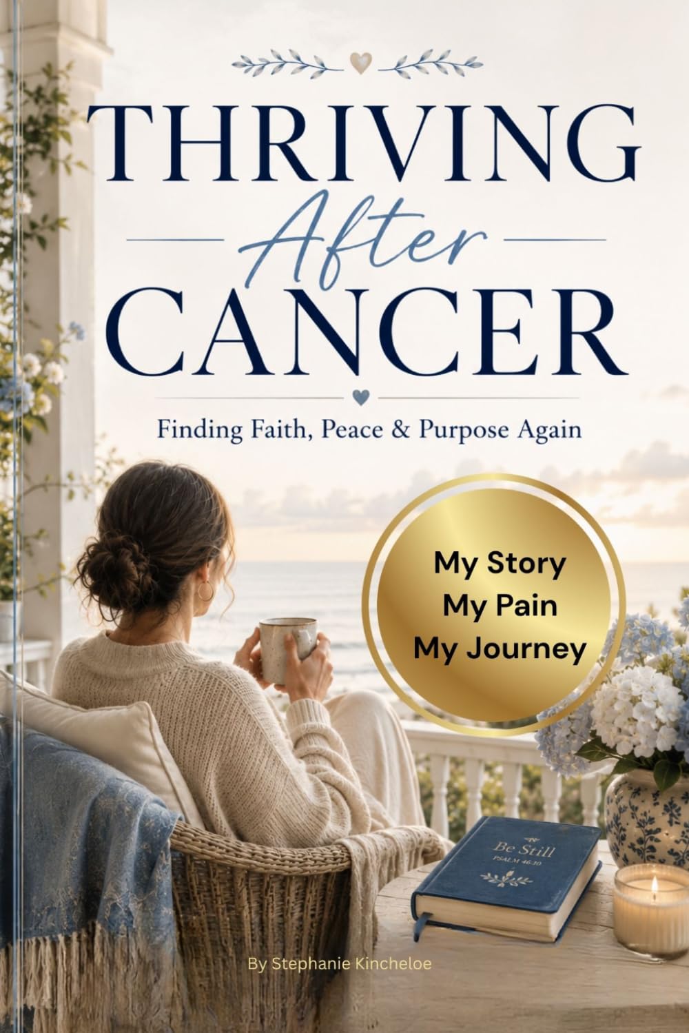 Thrive After Cancer: Finding Faith, Peace & Purpose Again