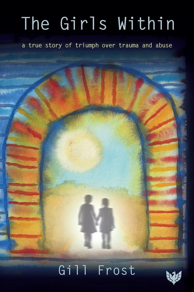 Girls Within: A True Story of Triumph over Trauma and Abuse