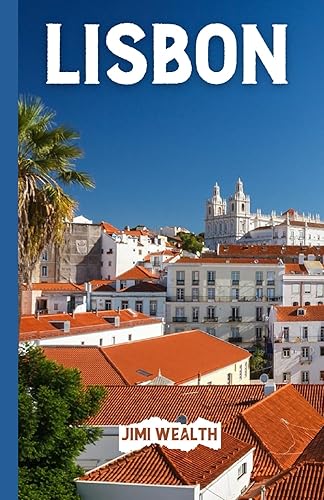 Lisbon Travel Guide 2024-2025: Insider Tips, Must-See Attractions, and Local Secrets for an Unforgettable Experience