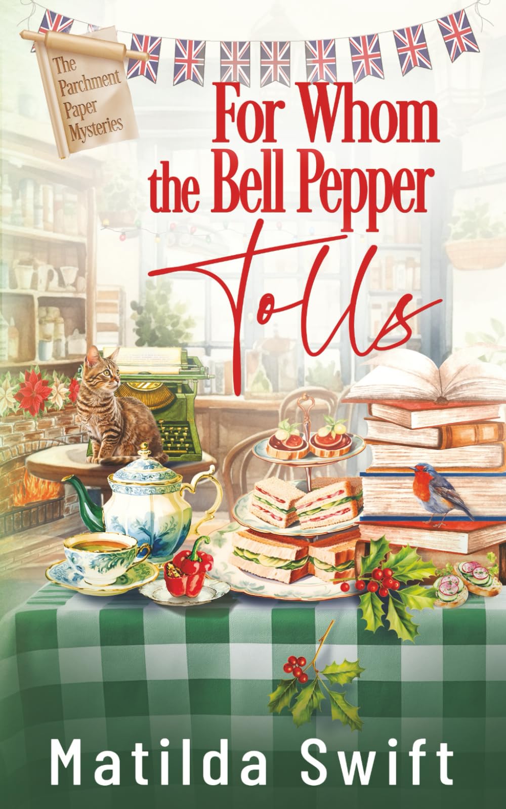 For Whom the Bell Pepper Tolls (The Parchment Paper Mysteries)