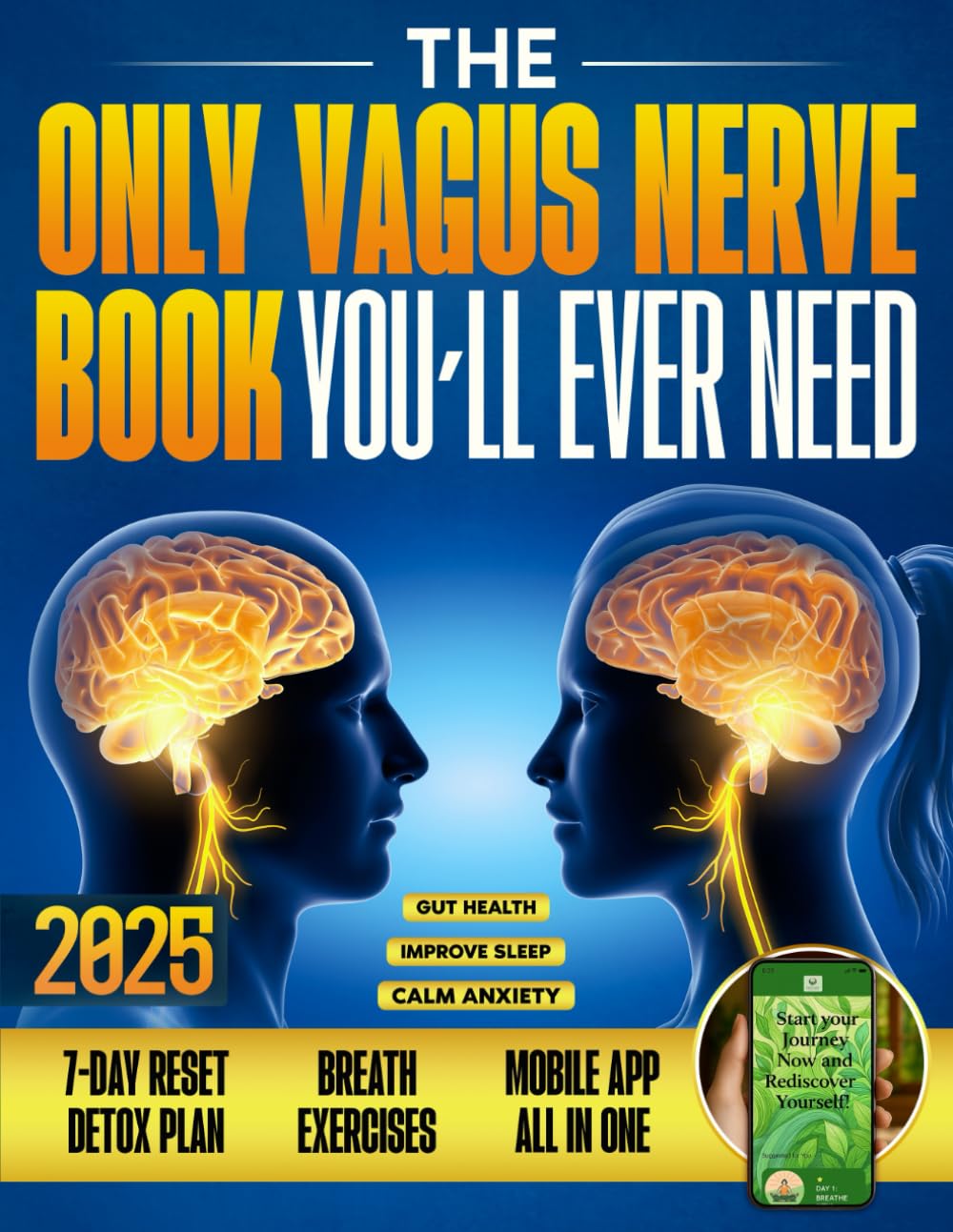 The Only Vagus Nerve Book You'll Ever Need: Support your healing with a 7-Day Detox Plan, Breath Exercises and Music Therapy via App to Calm Anxiety, Ease Inflammation, and Improve Sleep & Gut Health