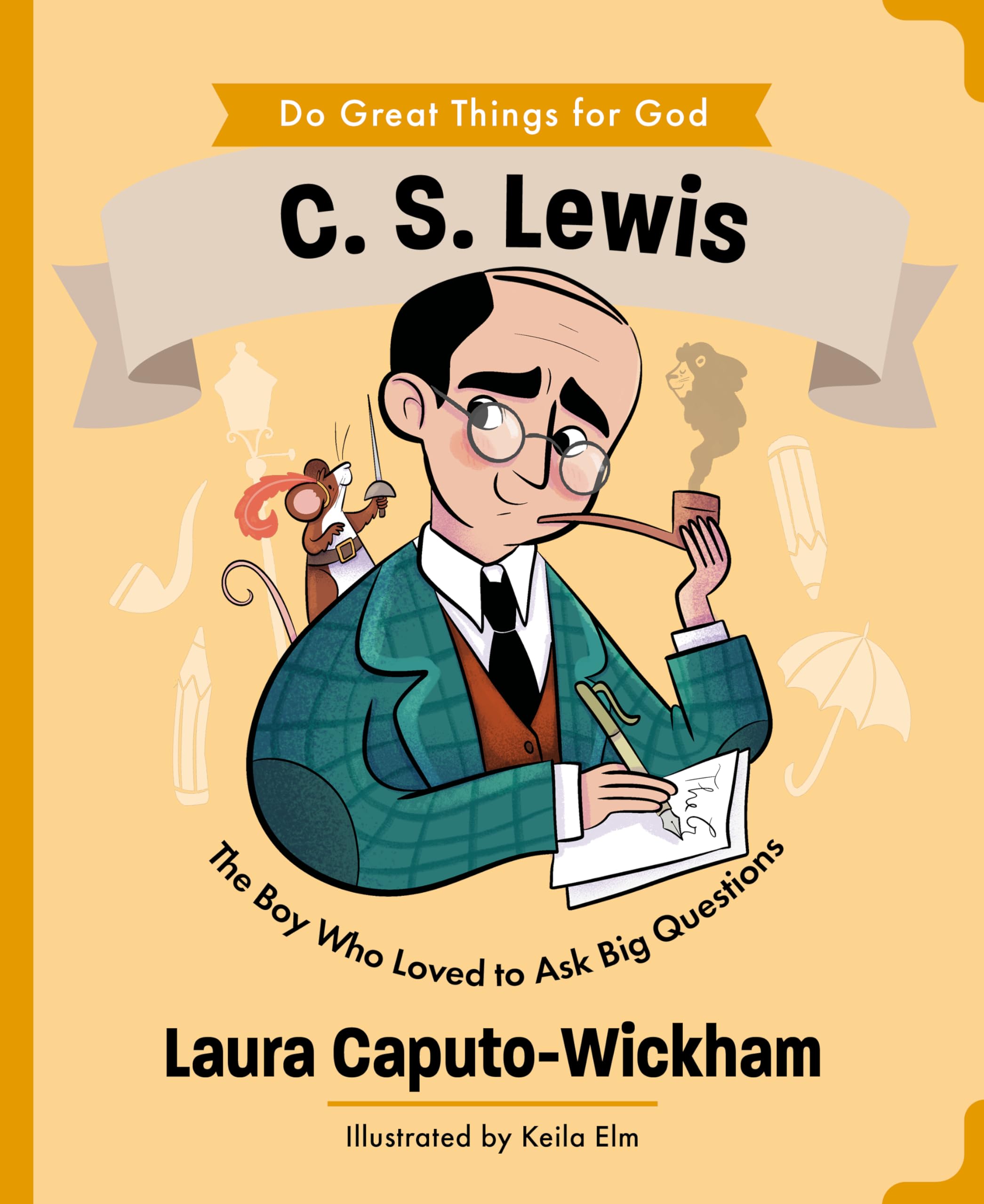 C.S. Lewis: The Boy Who Loved to Ask Big Questions (An Inspiring Illustrated Biography for Children & Young Readers Ages 4-7)