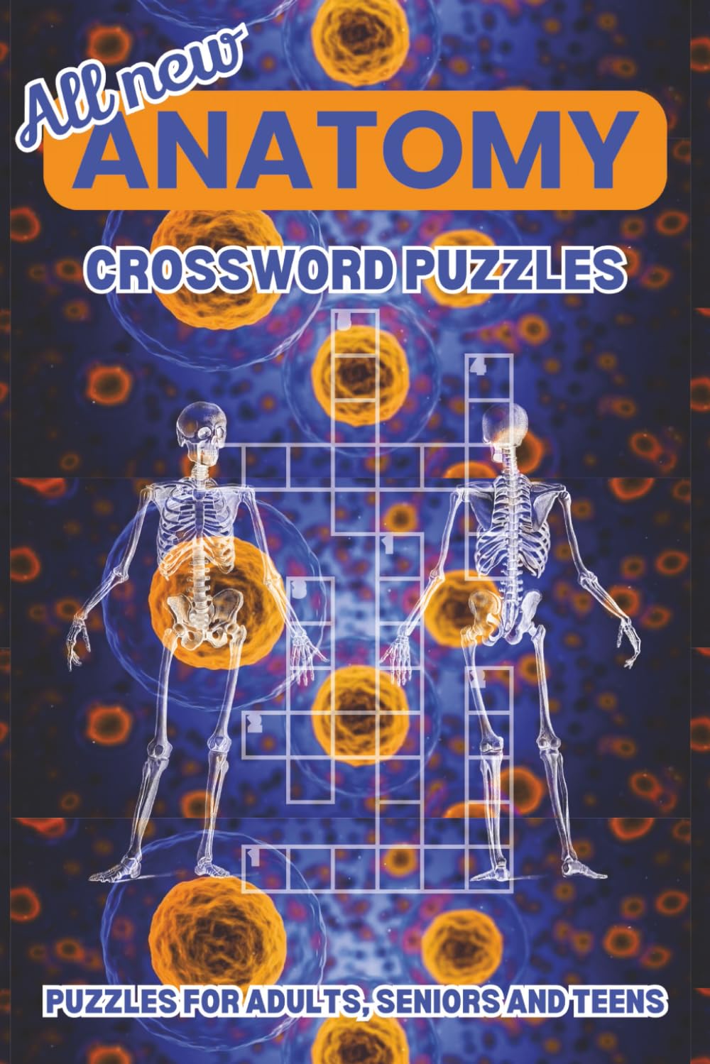 Anatomy crossword puzzle book: Crossword puzzles with easy to read print about Anatomy, Biology and Science | 6x9 inches, 120 pages 50+ puzzles| Gifts for Vacations, Holidays and Recreation.