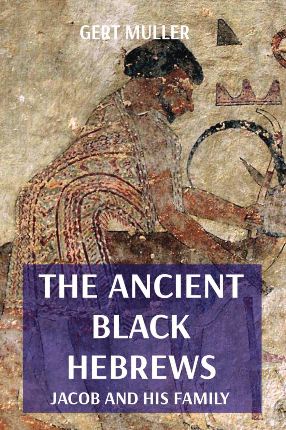 The Ancient Black Hebrews (Colour): Jacob and His Family