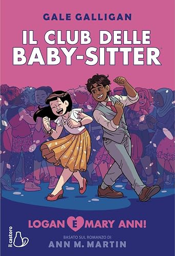 Logan e Mary Anne! Il Club delle baby-sitter (Vol. 8)