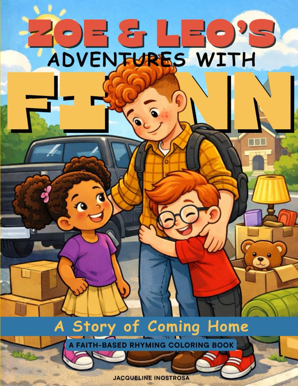 Zoe & Leo's Adventures with Finn: A Story of Coming Home: A Faith-Based Rhyming Coloring Book