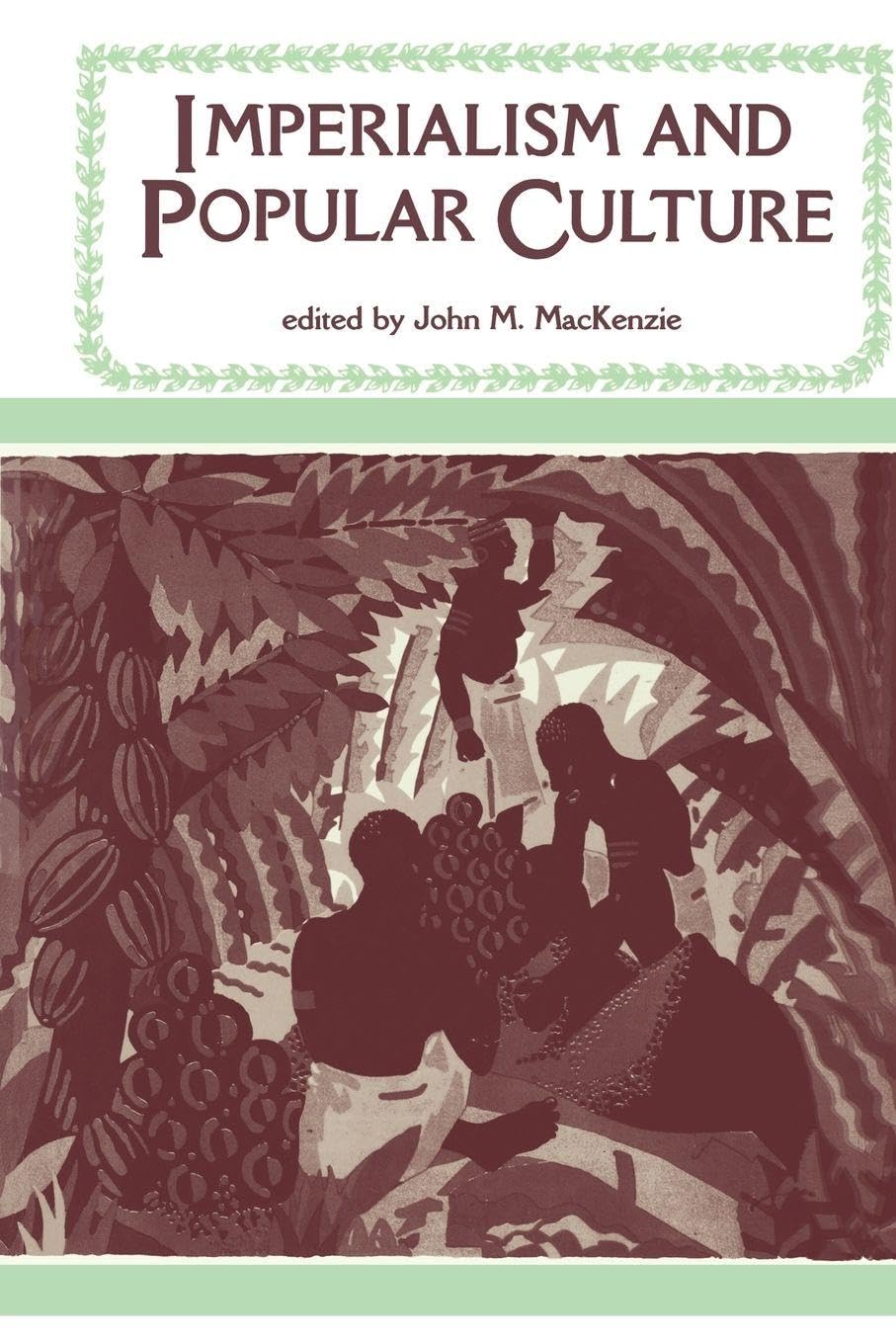 Imperialism and Popular Culture (Studies in Imperialism), , Very Good