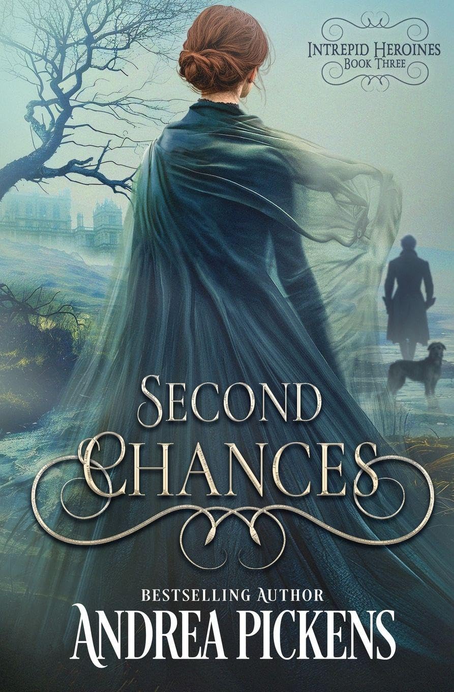 Second Chances: 3 (Intrepid Heroines)