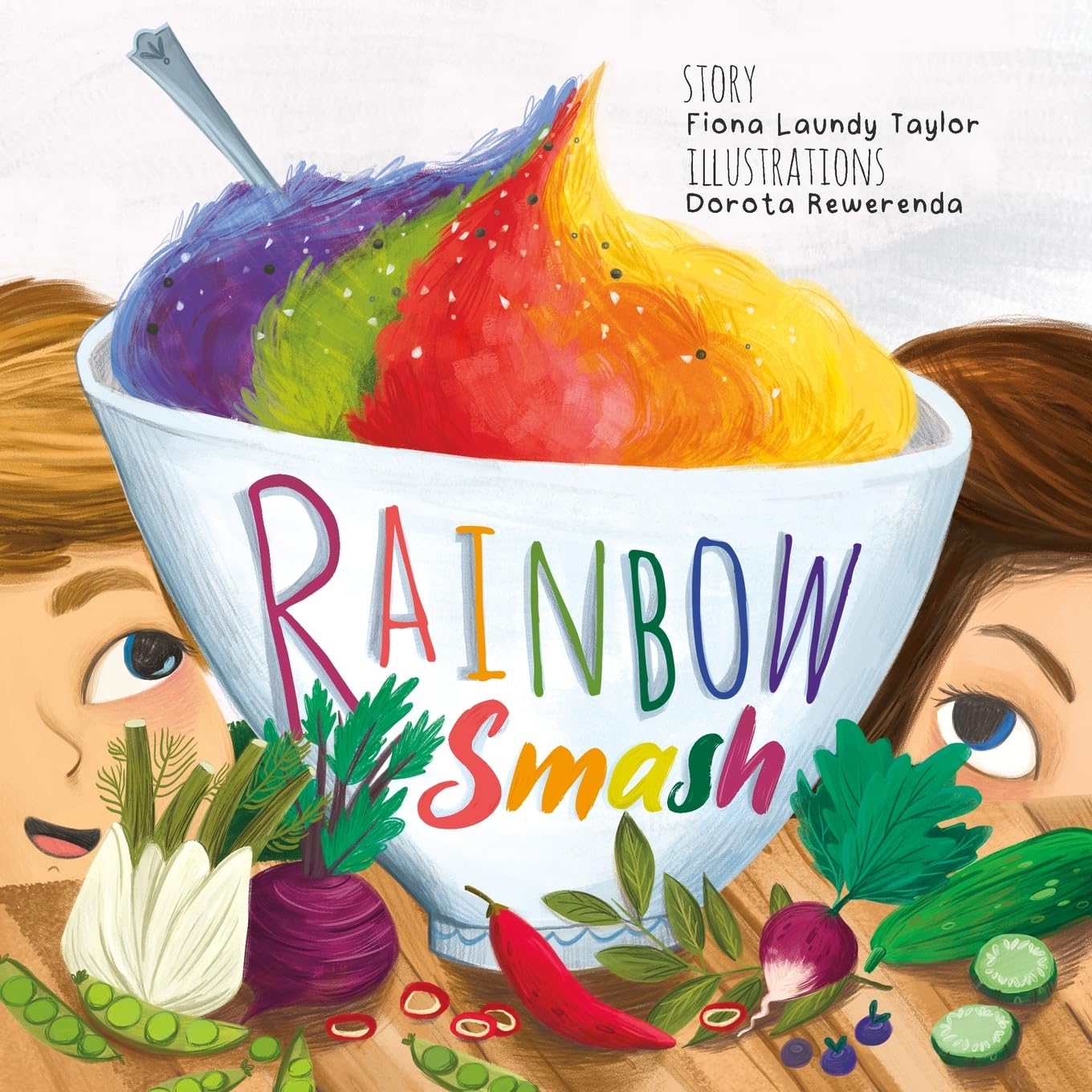 Rainbow Smash: A rhyming, children's picture book that tackles fussy eaters at meal times - bed time stories to assist imagination and curiosity