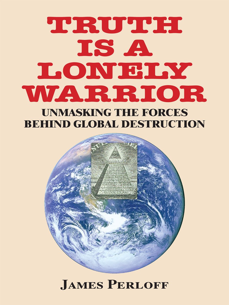 Truth Is a Lonely Warrior: Unmasking the Forces behind Global Destruction