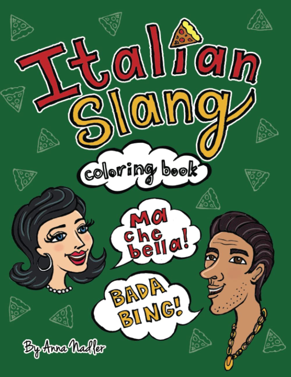 Italian Slang Coloring Book: 24 unique illustrated pages of popular Italian expressions with definitions, for you to color.: 4