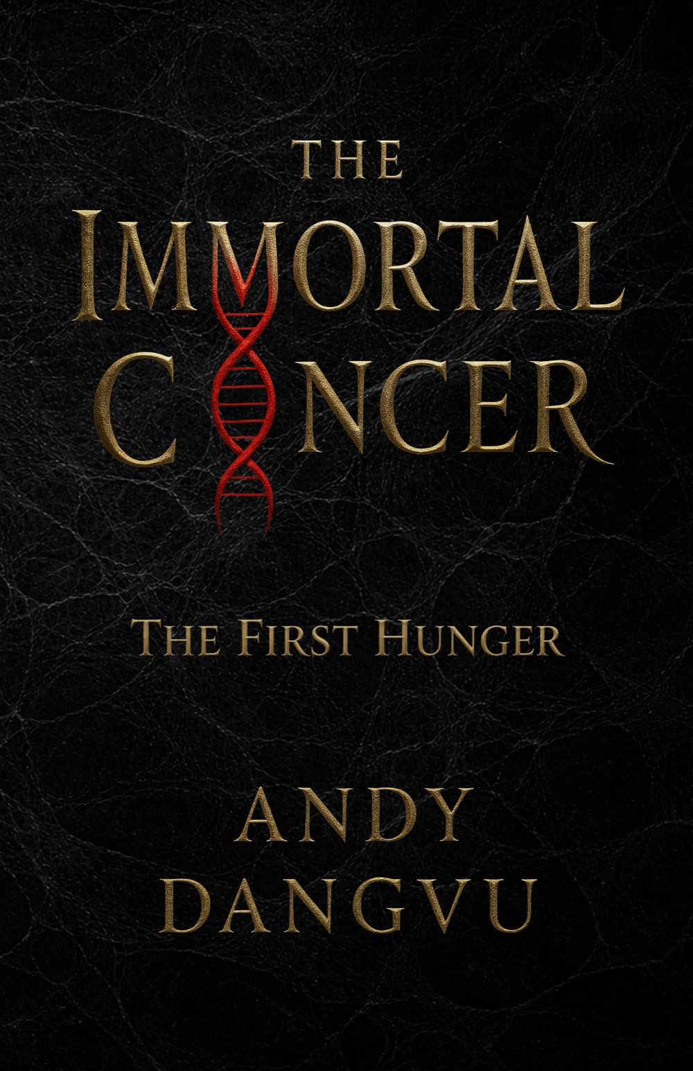 The Immortal Cancer: The First Hunger
