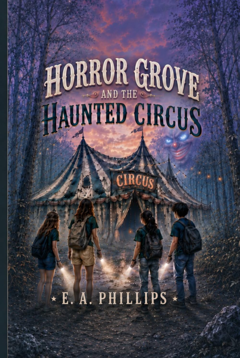 Horror Grove and the Haunted Circus: Book One