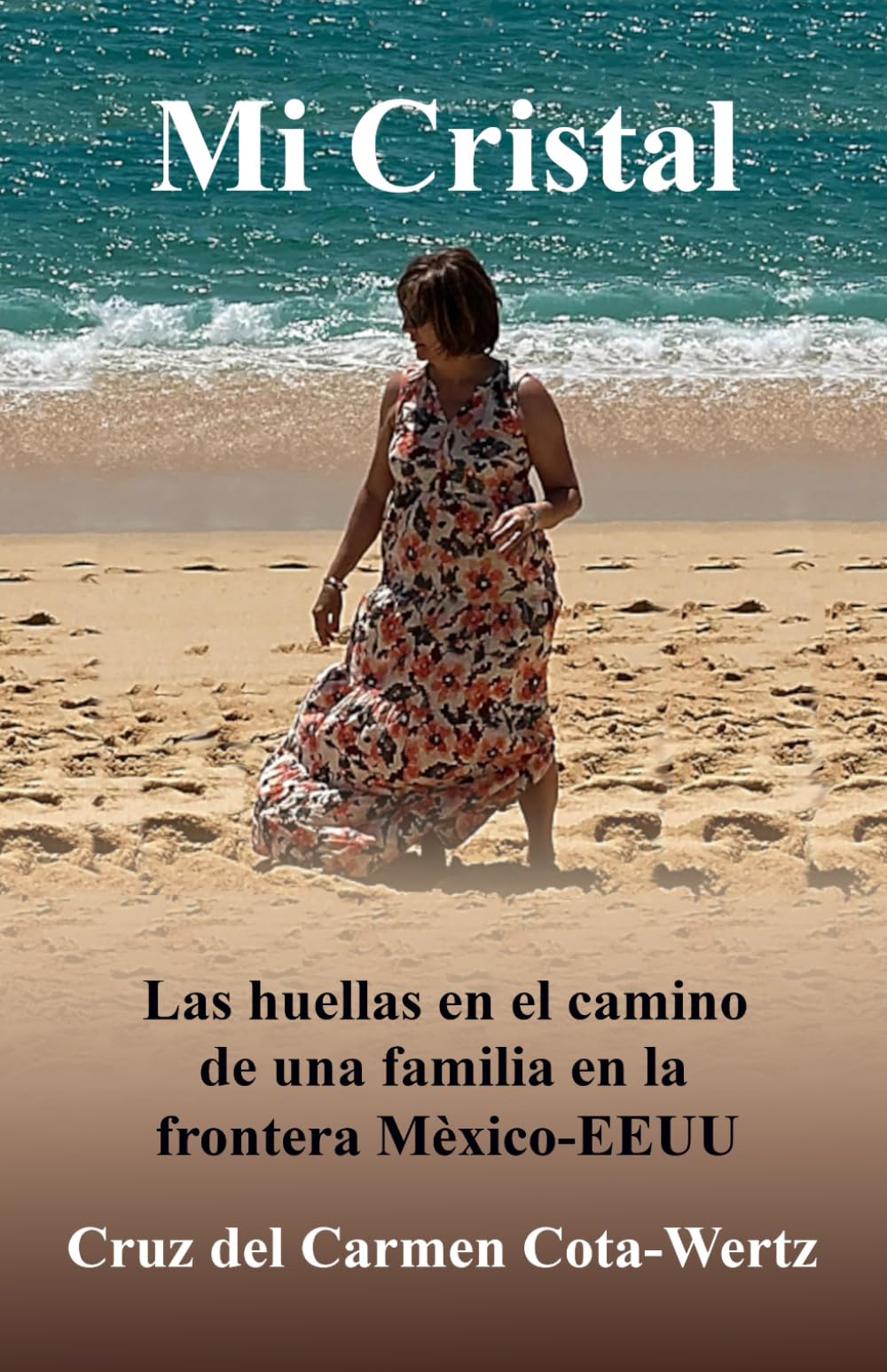 Mi Cristal: Las huellas en el camino de una familia en la frontera Mèxico-EEUU