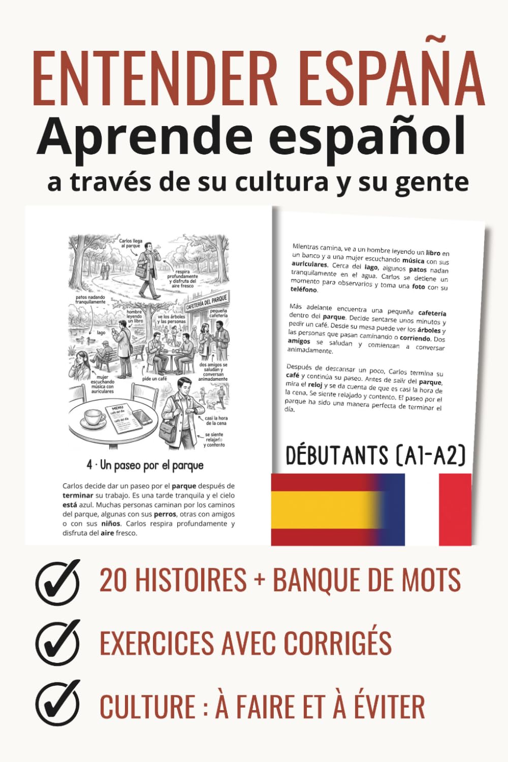 Entender España: Aprende español a través de su cultura y su gente: 20 HISTOIRES + BANQUE DE MOTS EXERCICES AVEC CORRIGÉS CULTURE : À FAIRE ET À ÉVITER