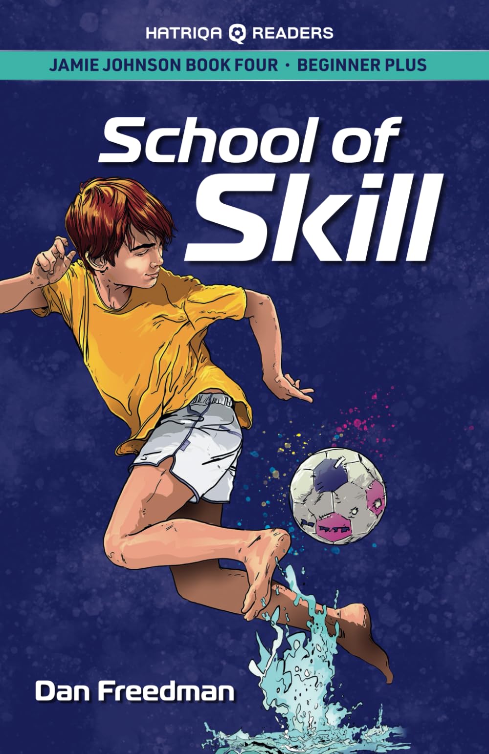 Jamie Johnson: School of Skill (HATRIQA Graded Readers) (Jamie Johnson Reader Series)