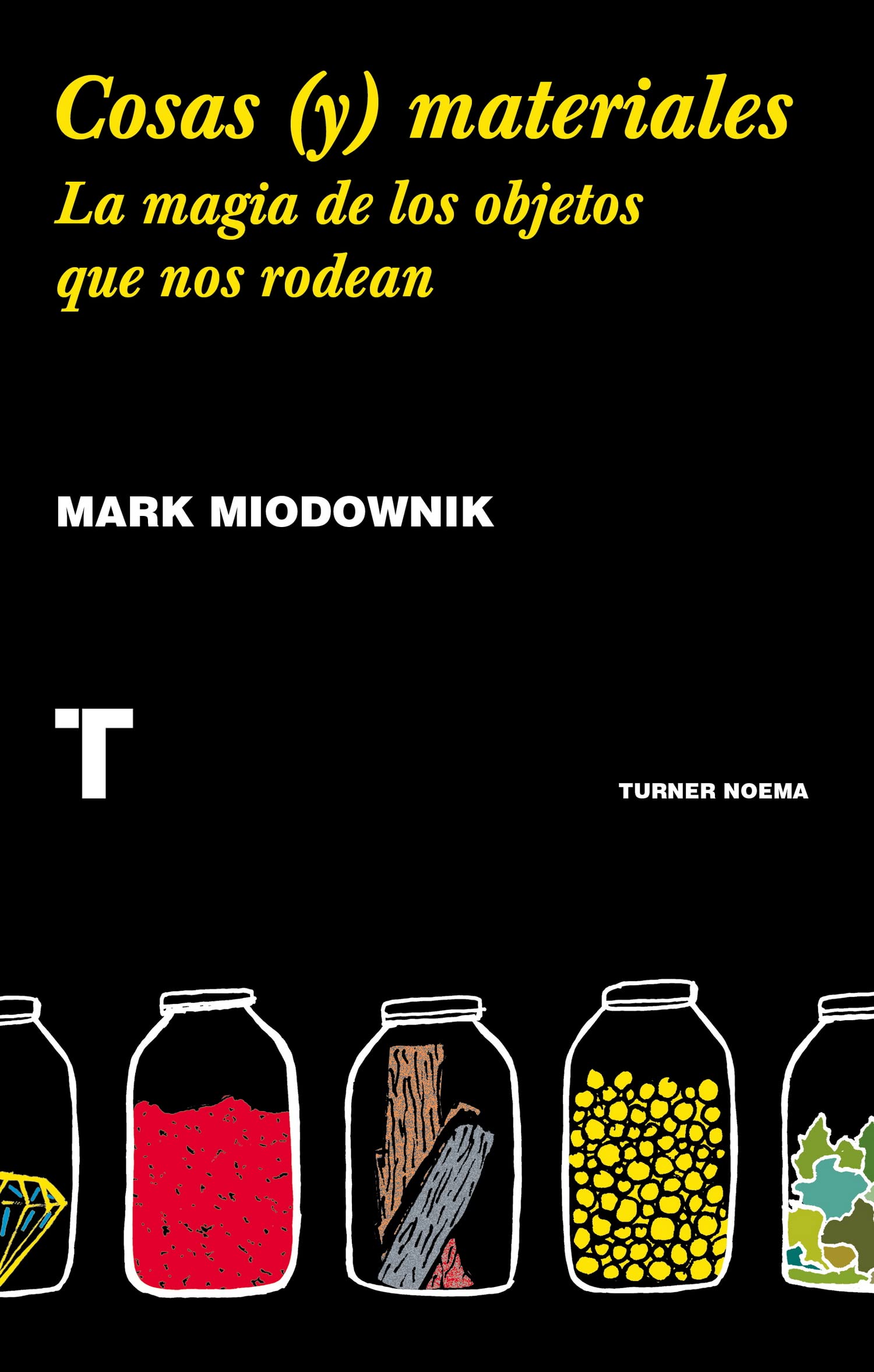 Cosas (y) materiales: La magia de los objetos que nos rodean