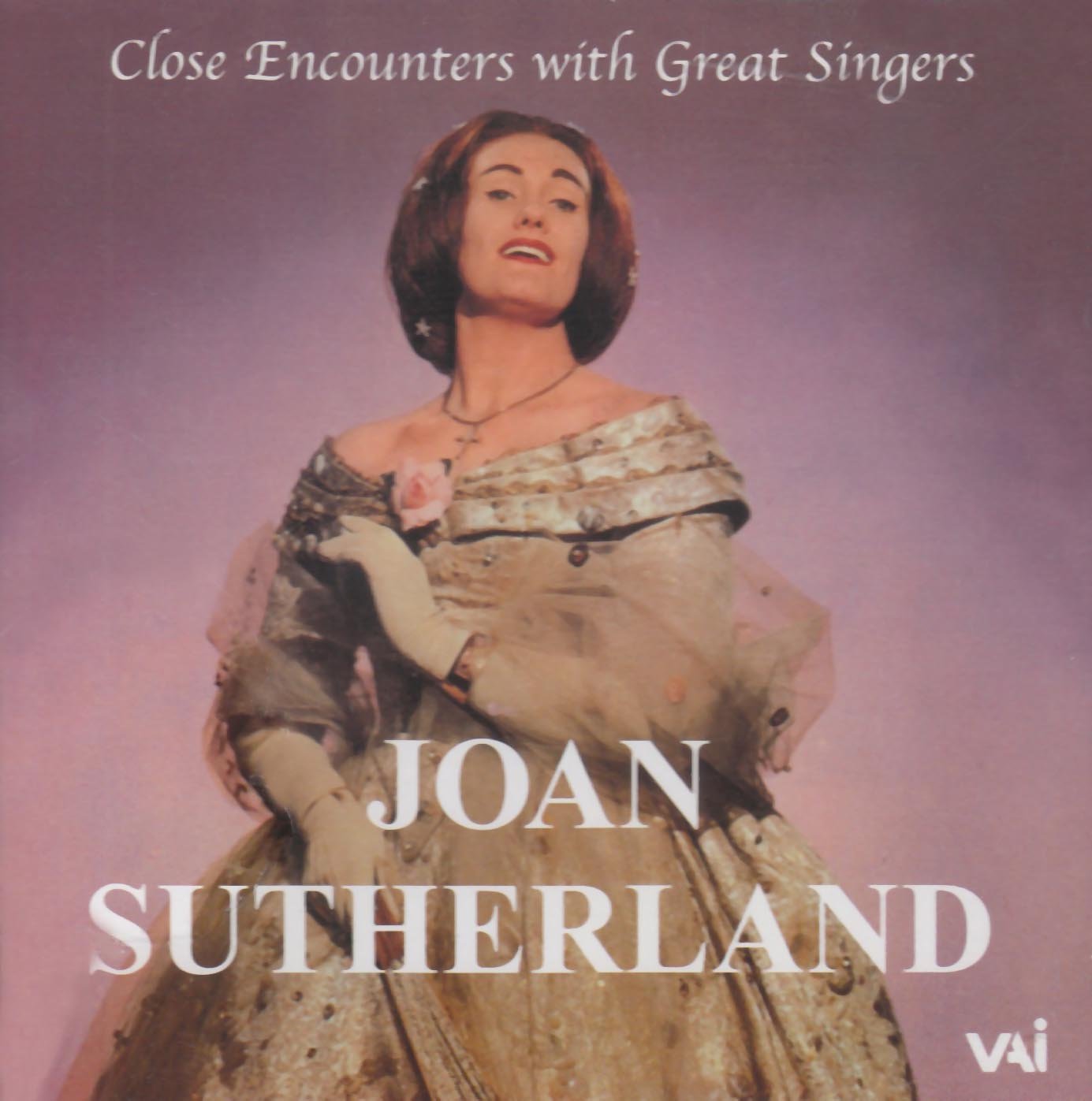 Close Encounters with Great Singers - Joan Sutherland