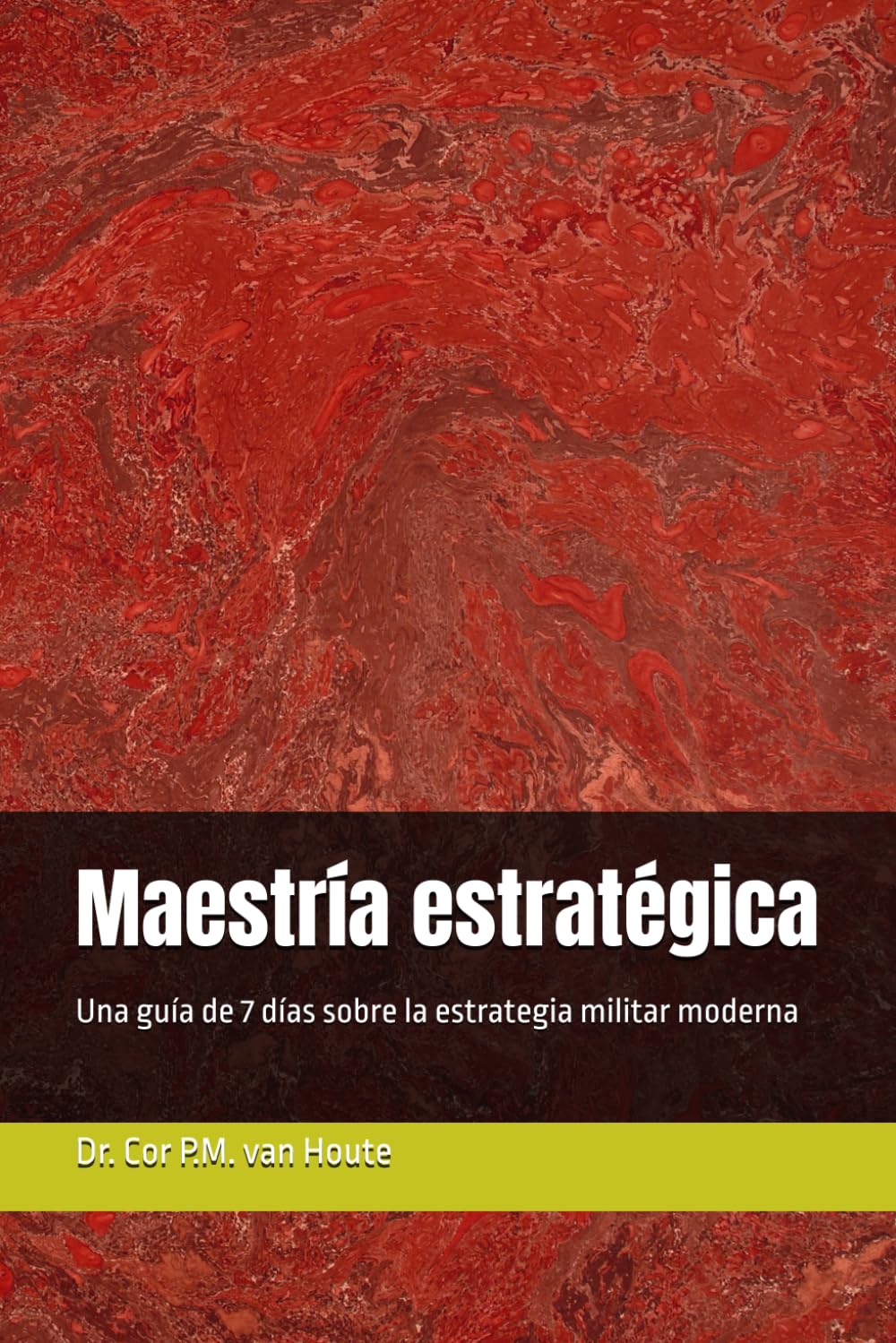 Maestría estratégica: Una guía de 7 días sobre la estrategia militar moderna (Military Science) (Spanish Edition)      Paperback – April 24, 2025
