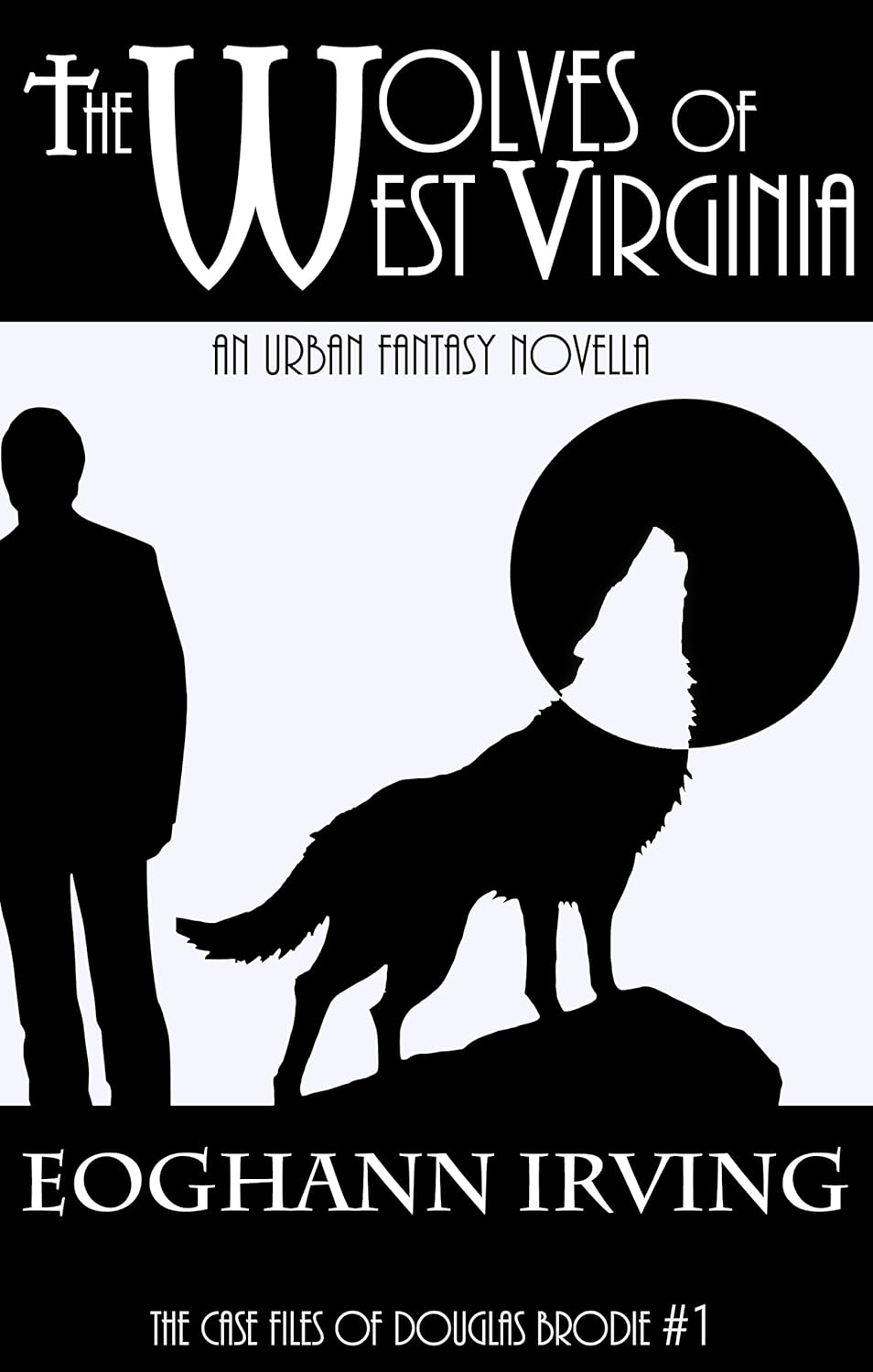 The Wolves of West Virginia An Urban Fantasy Novella (The