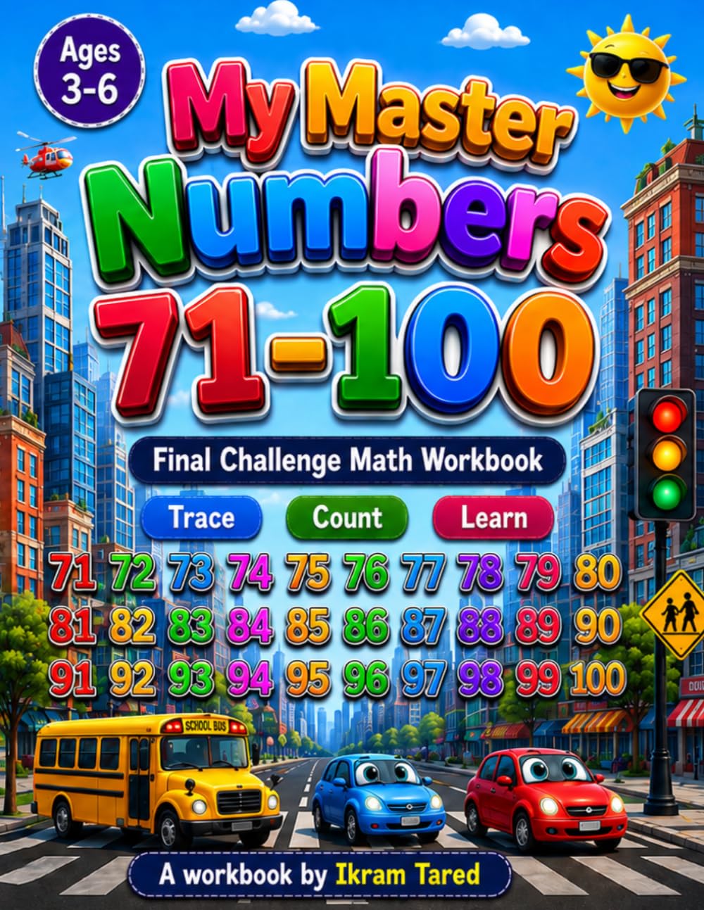 MY MASTER NUMBERS (71-100): Final Challenge Math Workbook (Number Tracing Workbook Series)