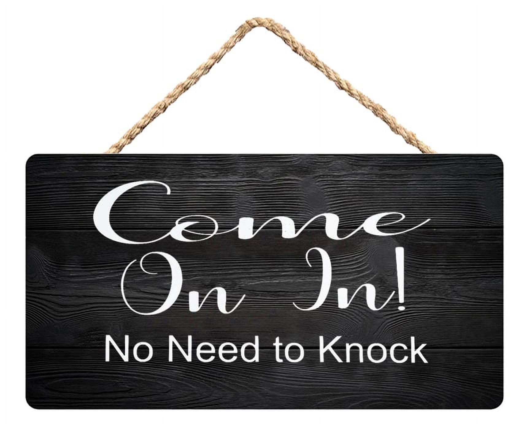 Come On in No Need to Knock Friendly Wooden Door Hanging Plaque - 12X6 Inch Home Sign for Welcoming Households
