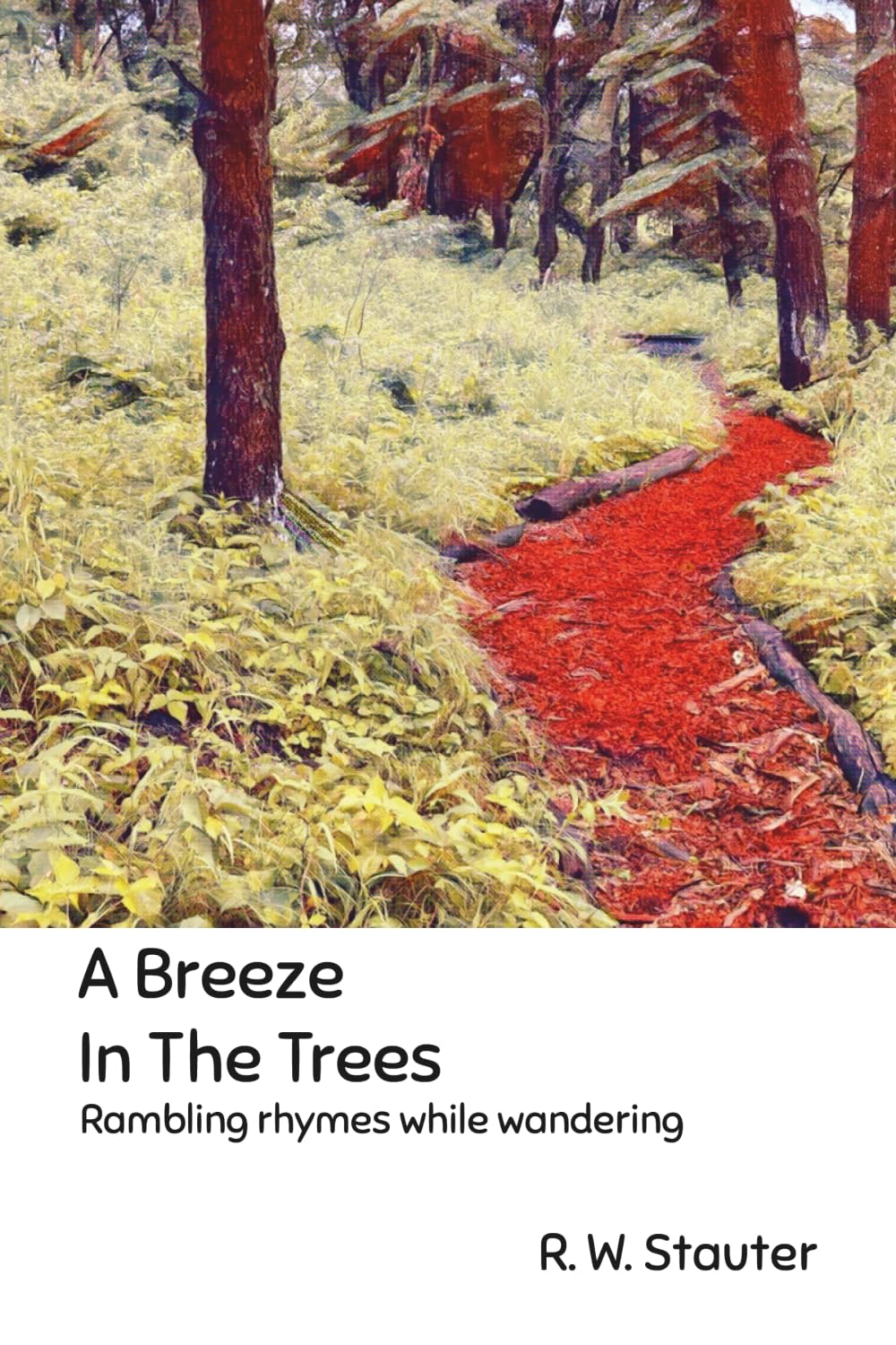 A Breeze In The Trees: Rambling rhymes while wandering