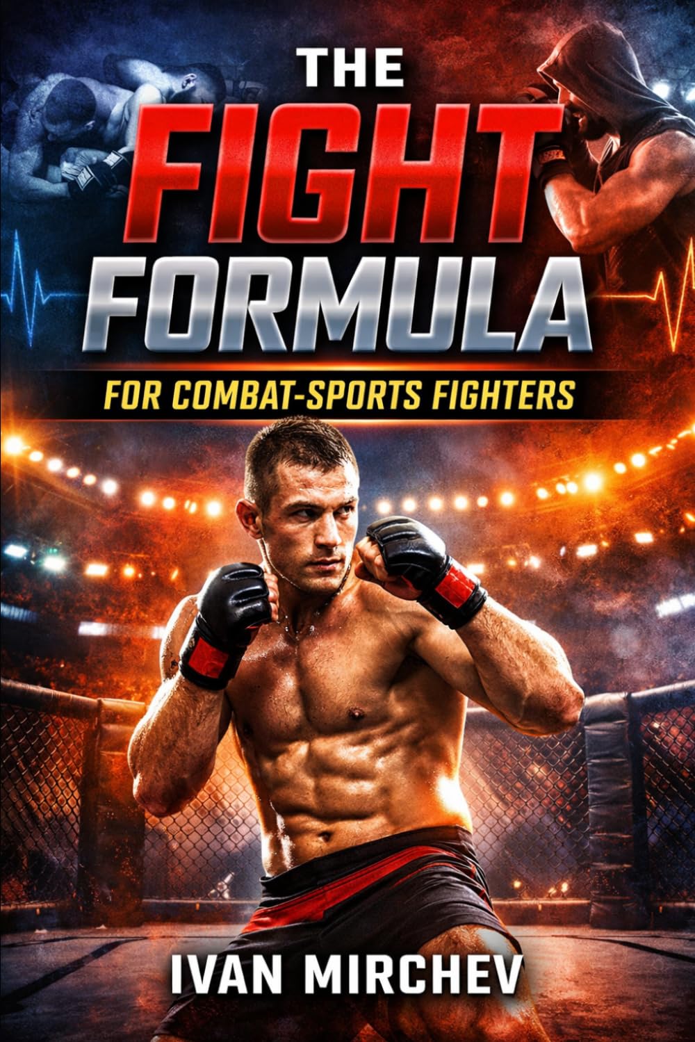 The Fight Formula For Combat Sports Fighters