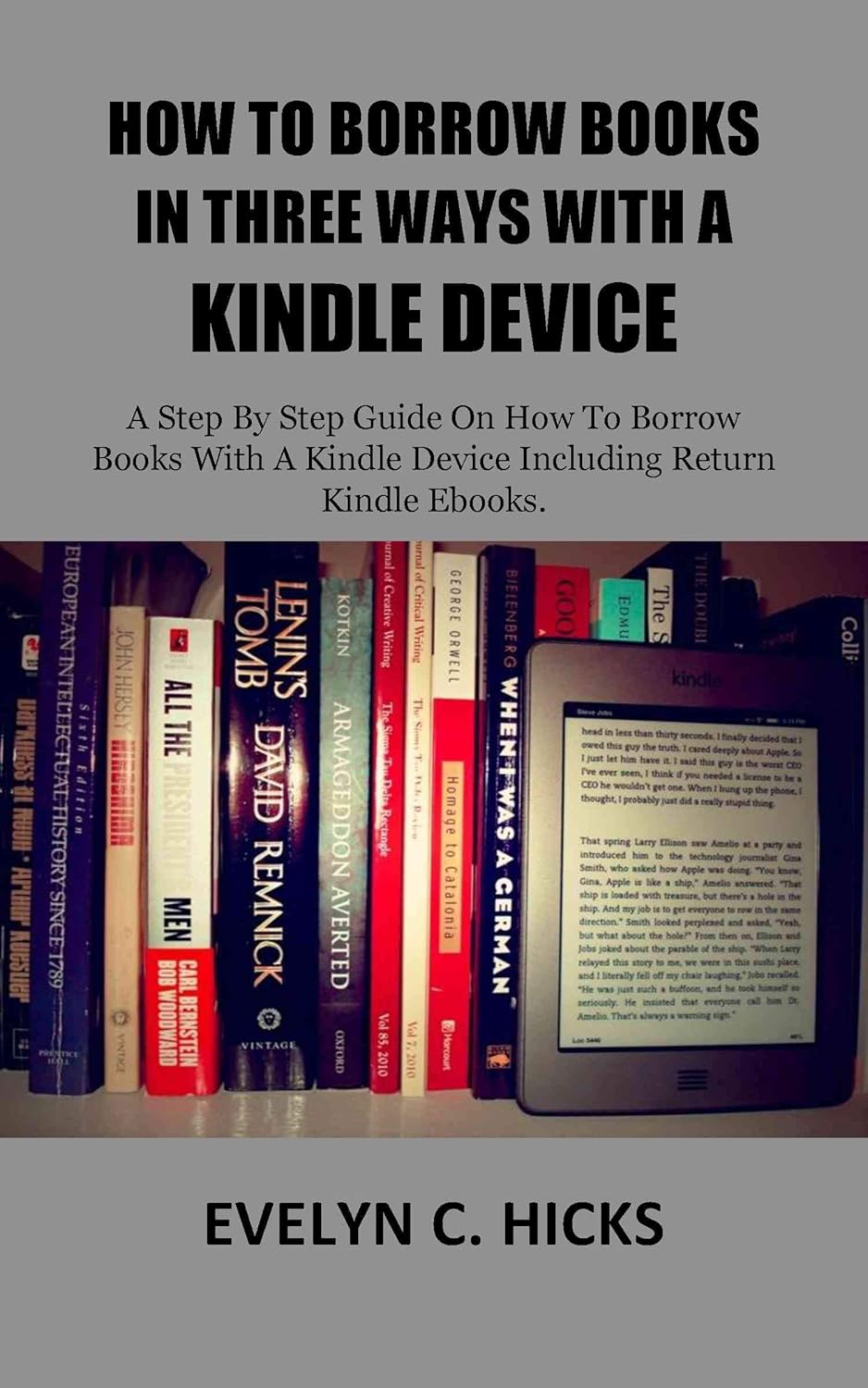 HOW TO BORROW BOOKS IN THREE WAYS WITH A KINDLE DEVICE A Step By Step Guide On How To Borrow