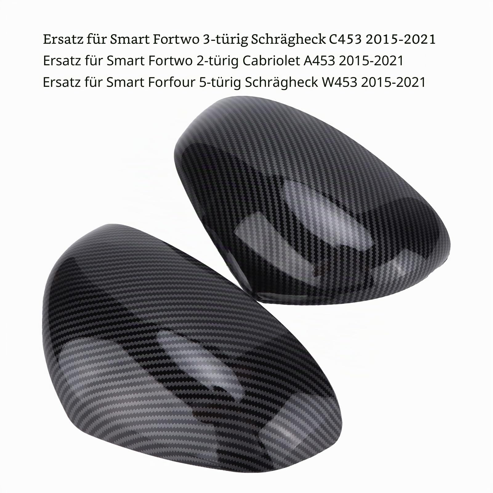 Paar Seitliche Rückspiegelkappen, Rückspiegelkappen Zum Aufkleben auf das Schutzgehäuse Ersatz für Smart Fortwo Forfour 453 2015–2021, Carbonfaser-Stil 2015–2021 (Kohlefaser-Stil)