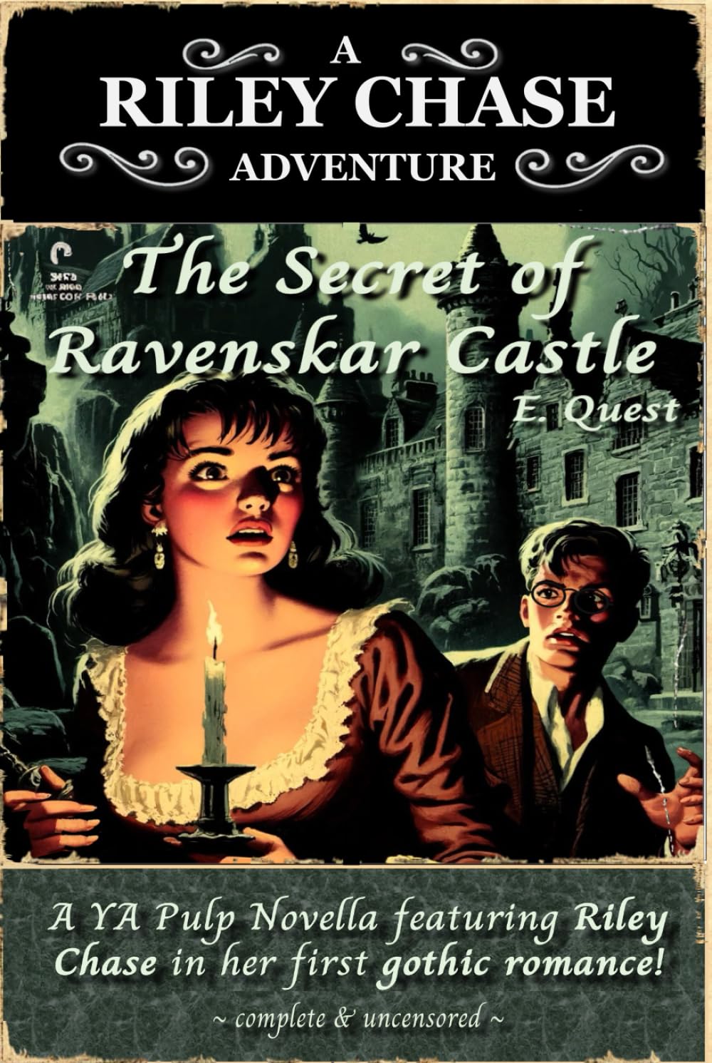 The Secret of Ravenskar Castle: A Riley Chase Adventure