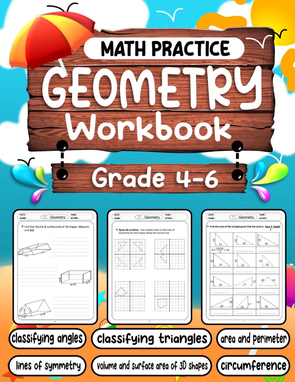 Math Practice Workbook geometry grade 4-6: Math workbook for learning: classifying triangles, classifying quadrilaterals, area and perimeter ... of symmetry, and circumference Ages 9-12