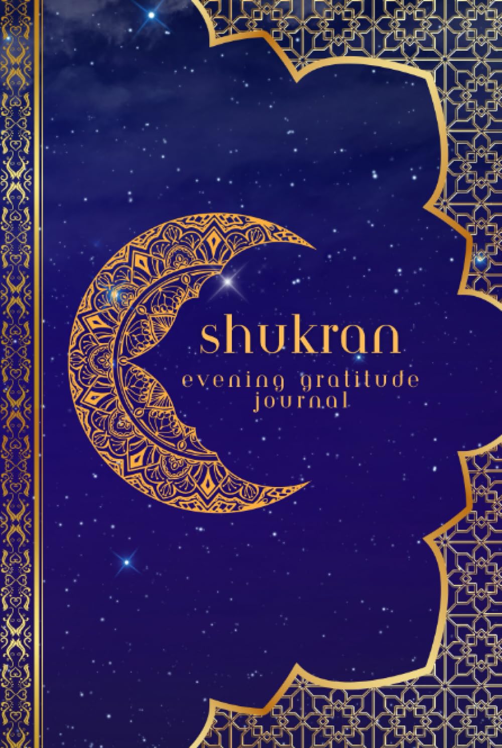 SHUKRAN: Gratitude Evening Journal